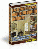 How to Start Your Own Interior Design Business 1.0