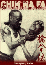 CHIN NA FA: Skill of Catch and Hold 