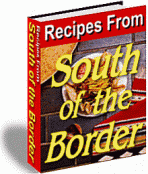 Recipes From South of the Border 1.0